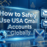 How to Safely Use USA Gmail Accounts from Any Global Location