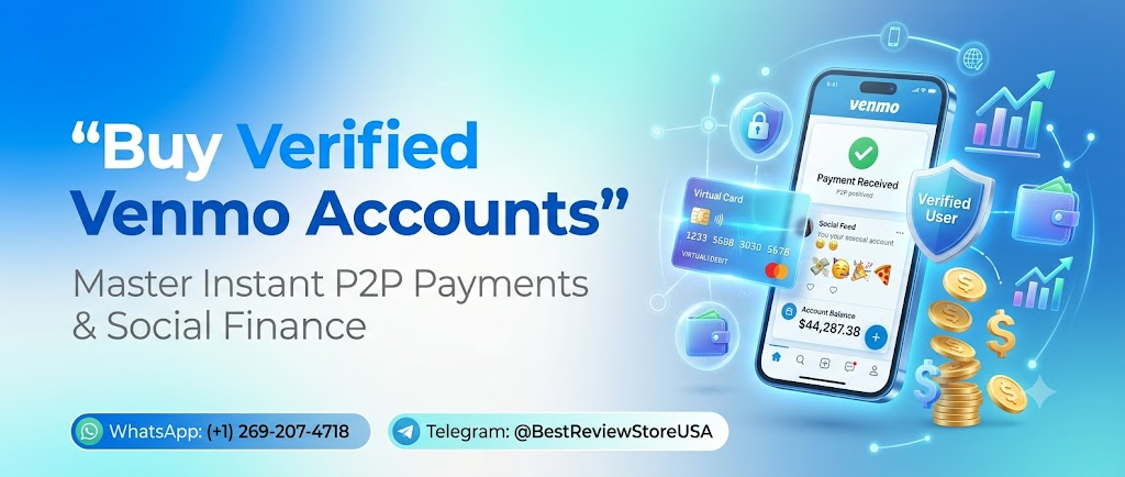 Buy Verified Venmo Accounts: Secure Aged US Payment Gateways for Seamless P2P Transactions